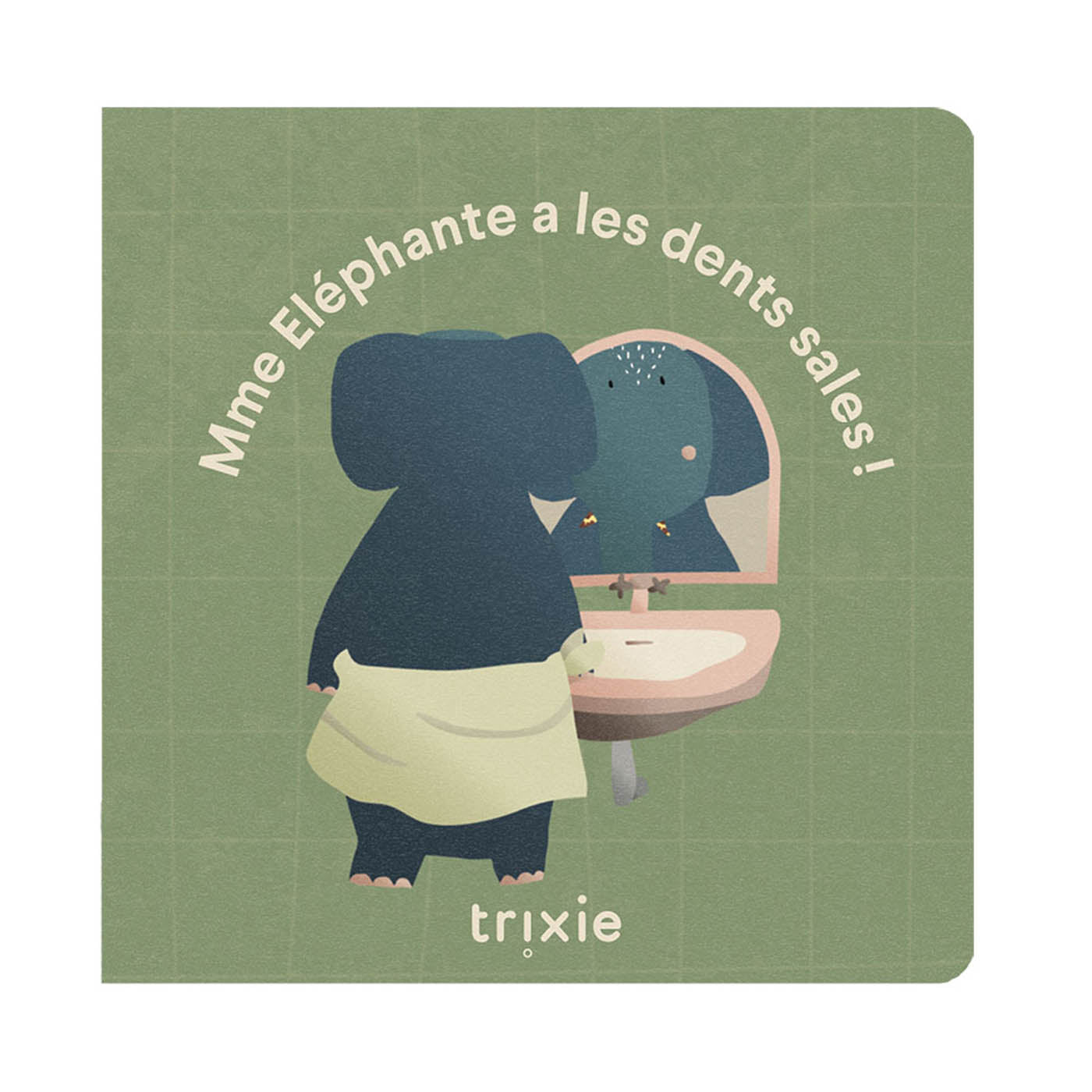 Trixie Baby Jeux, puzzles & livres Livre de conte Les dents de l'Eléphant sont sales FR livre en français