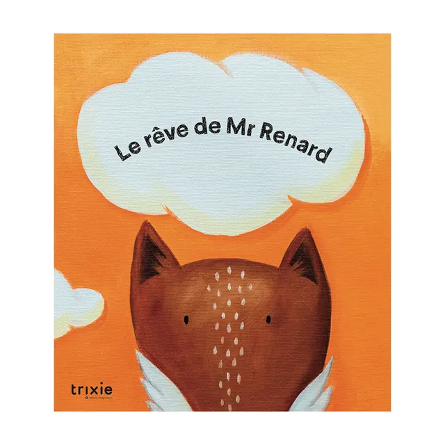 Trixie Baby Le rêve du renard devient réalité livre de conte FR